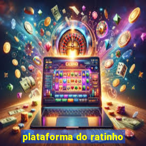 plataforma do ratinho