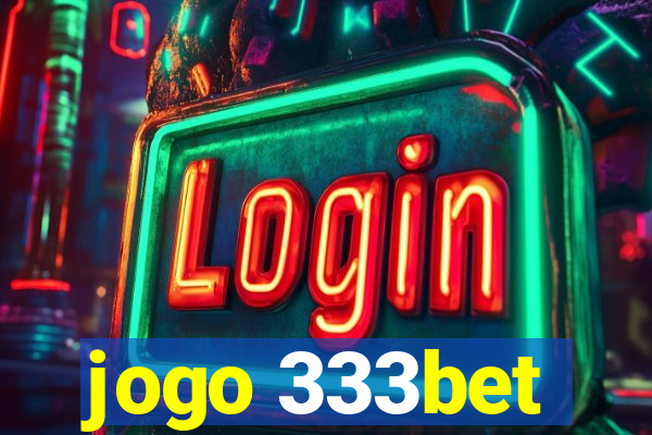jogo 333bet