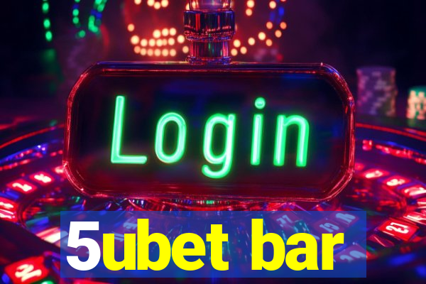 5ubet bar