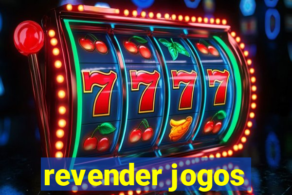 revender jogos
