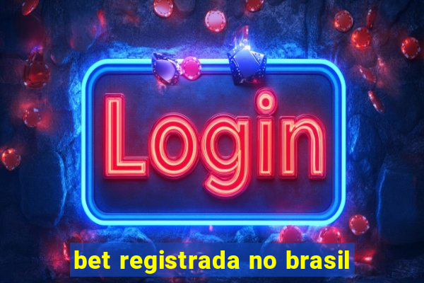 bet registrada no brasil