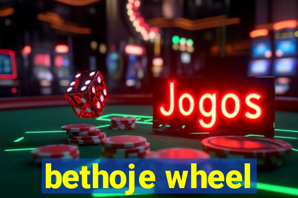 bethoje wheel