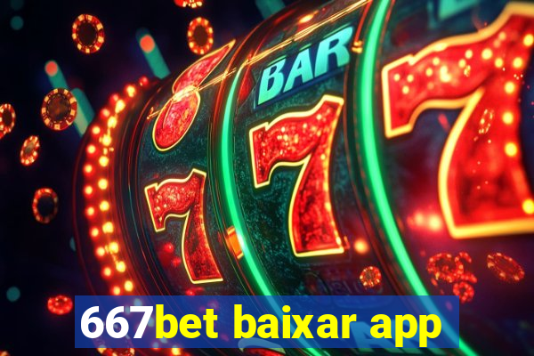 667bet baixar app