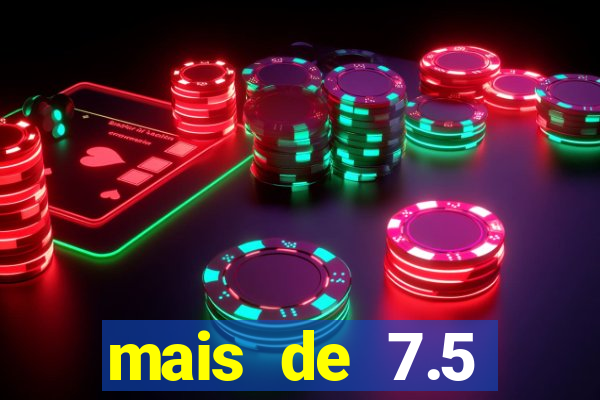 mais de 7.5 escanteios o que significa