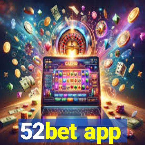 52bet app