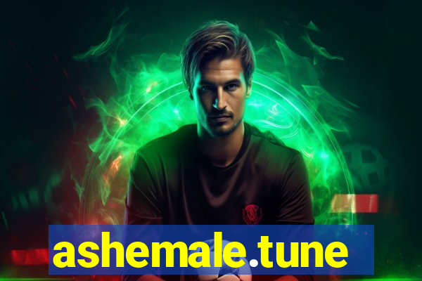 ashemale.tune