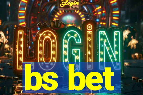 bs bet