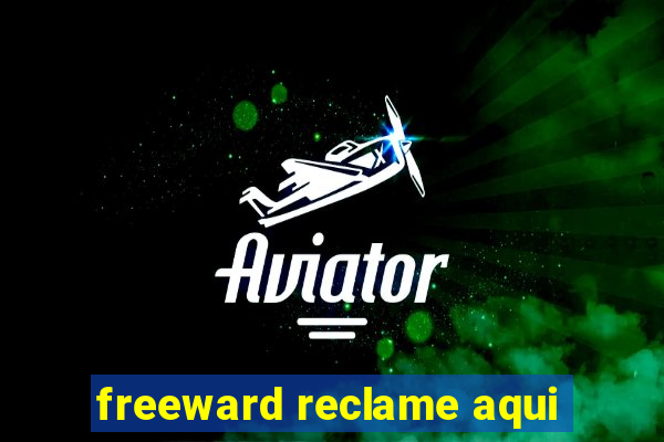 freeward reclame aqui