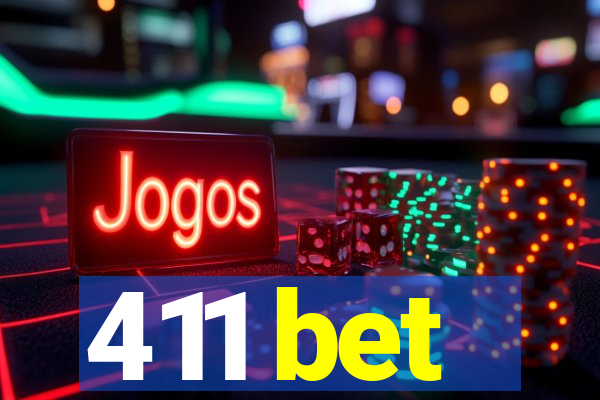 411 bet