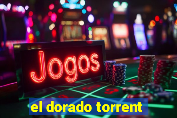 el dorado torrent