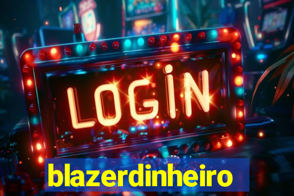 blazerdinheiro