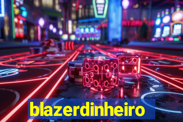 blazerdinheiro