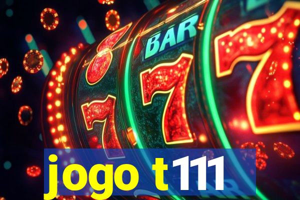jogo t111