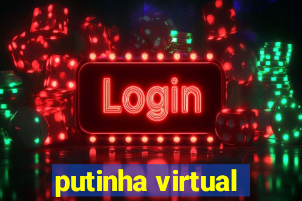 putinha virtual