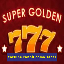 fortune rabbit como sacar
