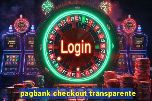 pagbank checkout transparente