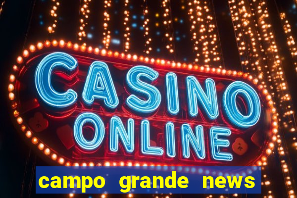 campo grande news jovem morre