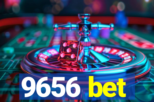 9656 bet