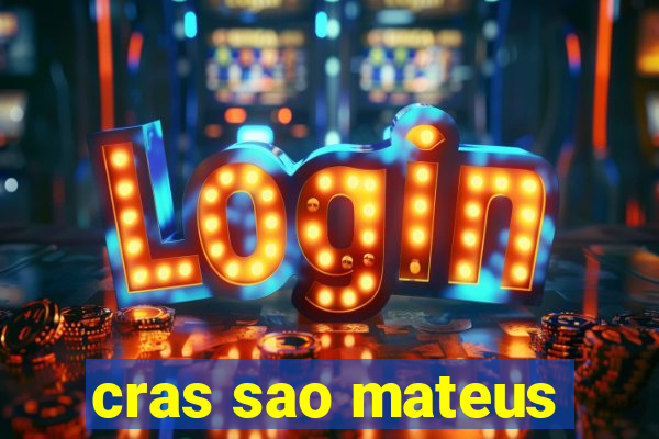 cras sao mateus