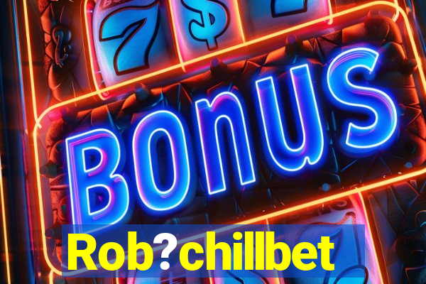 Rob?chillbet