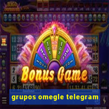 grupos omegle telegram