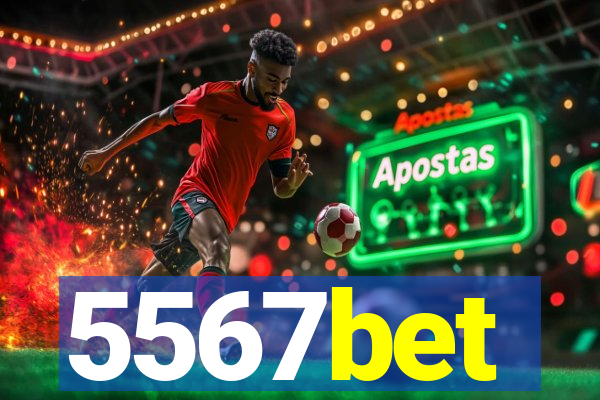 5567bet