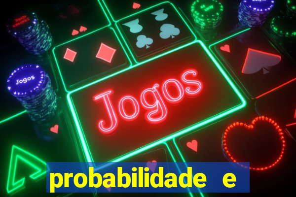 probabilidade e estatistica jogos de futebol