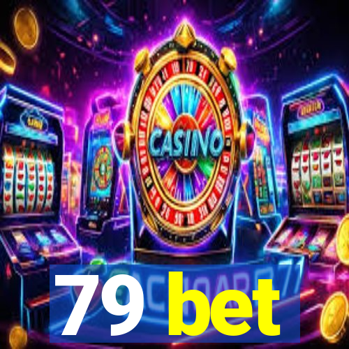 79 bet