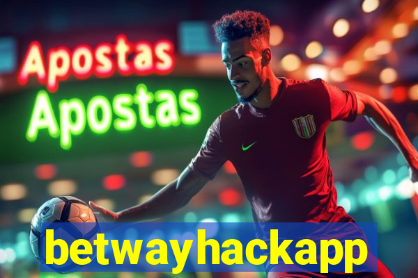 betwayhackapp