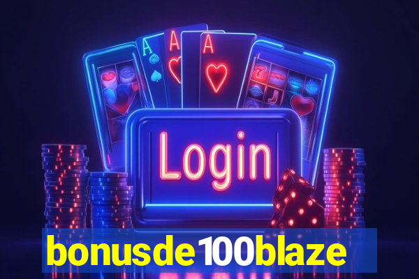 bonusde100blaze