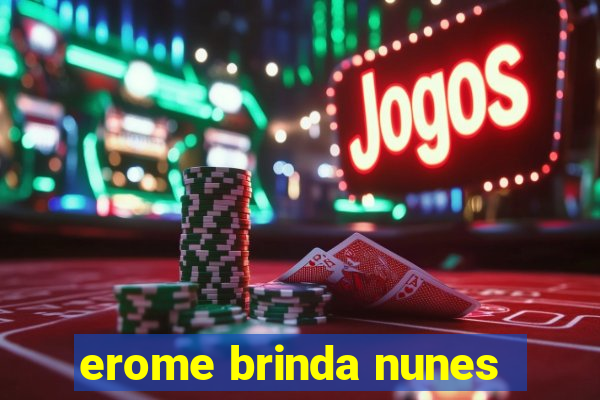erome brinda nunes