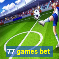 77 games bet