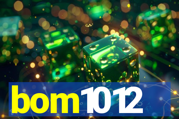 bom1012
