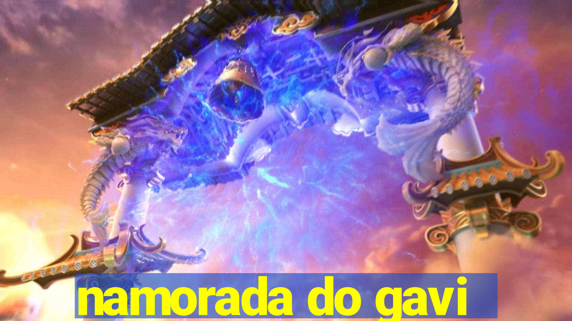 namorada do gavi