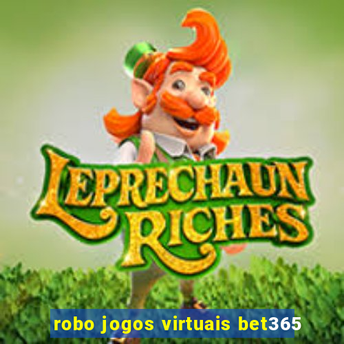 robo jogos virtuais bet365
