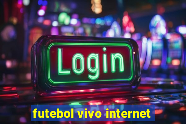 futebol vivo internet