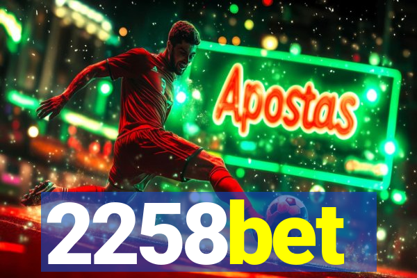 2258bet
