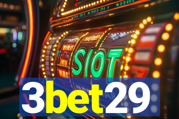 3bet29