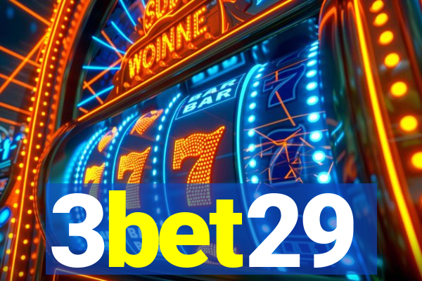 3bet29