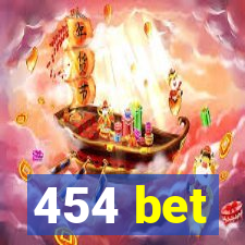 454 bet