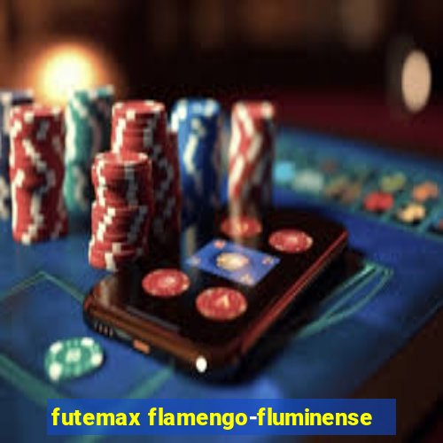futemax flamengo-fluminense