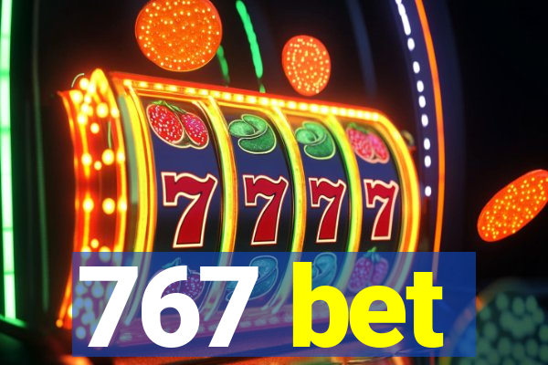 767 bet