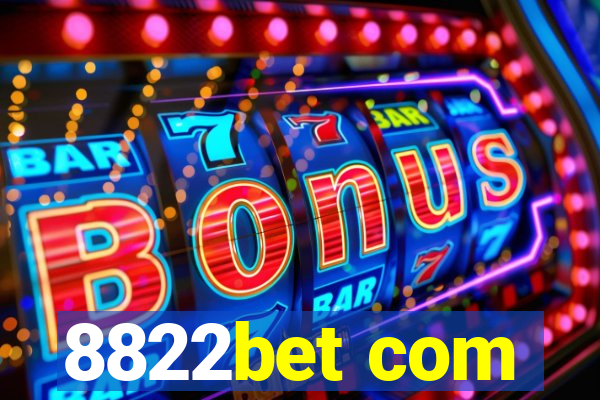 8822bet com