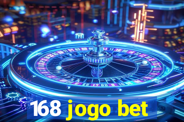 168 jogo bet