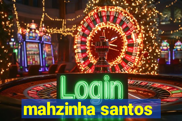 mahzinha santos