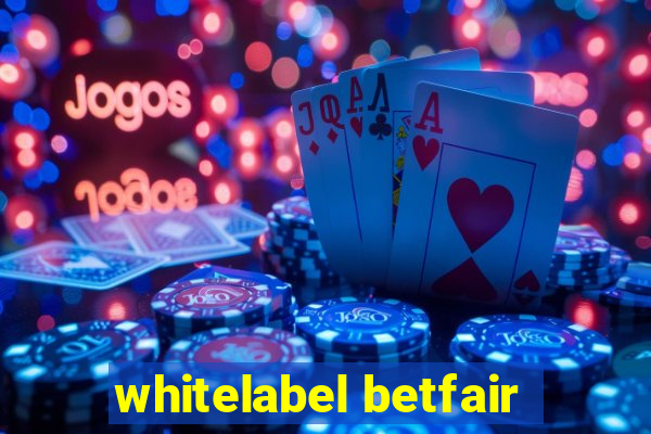 whitelabel betfair
