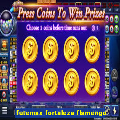 futemax fortaleza flamengo