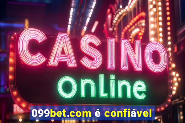 099bet.com é confiável
