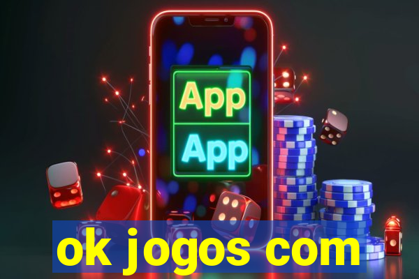 ok jogos com