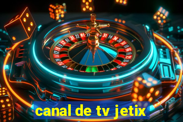 canal de tv jetix